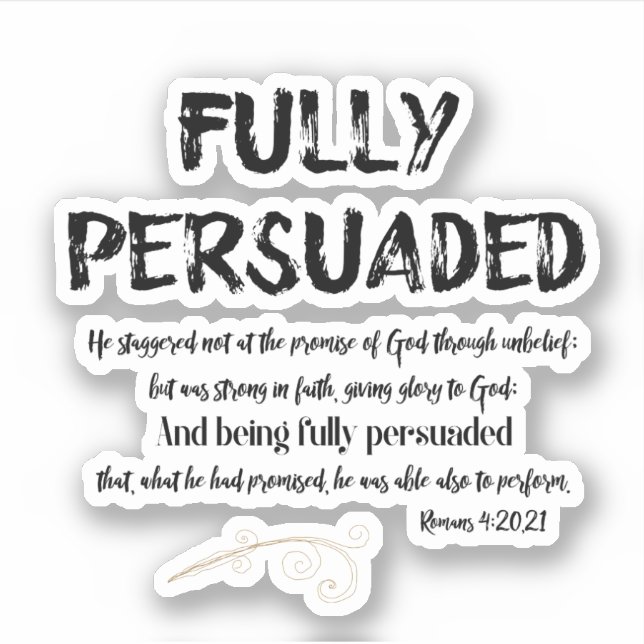 Christian Quote Fully Persuaded with Scripture (Front)