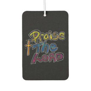 Christian Quote ‘Praise the LORD’  Car Air Freshener
