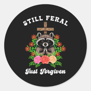 Christian Raccoon Cross Still Feral Just Forgiven Classic Round Sticker