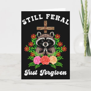 Christian Racoon Cross Still Feral Just Forgiven Card