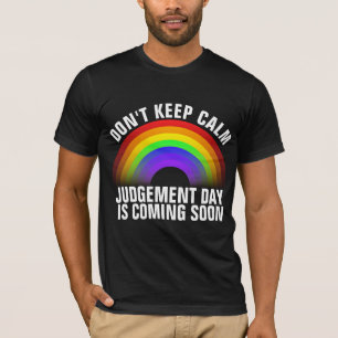 CHRISTIAN RAINBOW JUDGEMENT DAY IS COMING T-Shirt