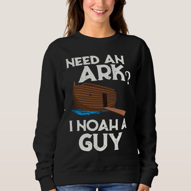 Christian  Religion Humor  Religious Noah's Ark Sweatshirt (Front)