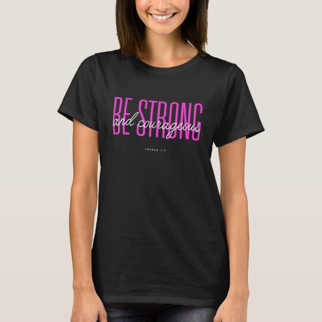 Christian  Religious Bible Verse Scriptures Be Str T-Shirt (Front)
