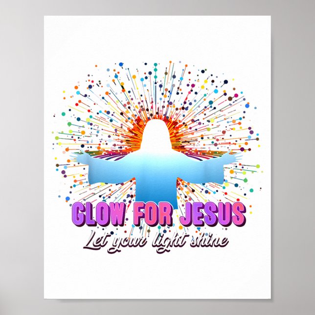 Christian Religious Glow For Jesus Let Your Light  Poster (Front)