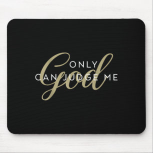 Christian Religious Men And Women Only God Can Jud Mouse Pad