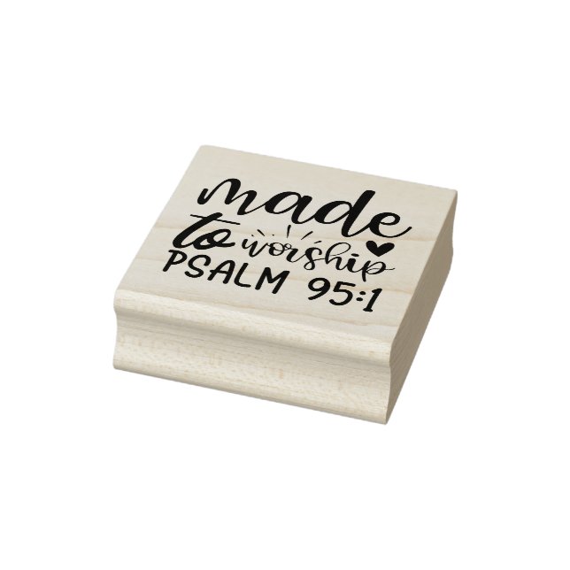 Christian Religious Quote Made To Worship Rubber Stamp (Stamp)