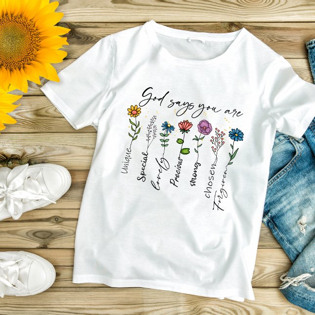 Christian Religious Wild flowers Inspirational  T-Shirt (Christian Religious God Says You are Wildflowers T-shirt)