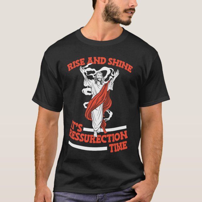 Christian Ressurection Religion  Bible Jesus Chris T-Shirt (Front)
