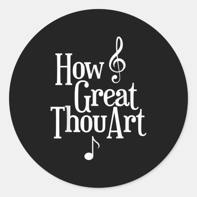 Christian S How Great Thou Art  Classic Round Sticker (Front)