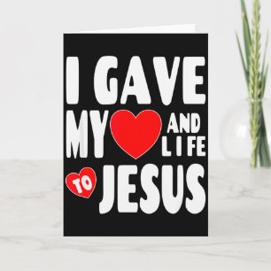 Christian Salvation Valentine I Gave My Heart Life Card