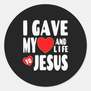 Christian Salvation Valentine I Gave My Heart Life Classic Round Sticker