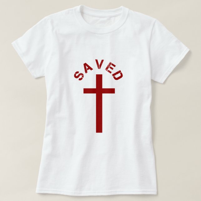 Christian Saved Red Cross and Text Design T-Shirt (Design Front)