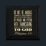 Christian Scriptural Bible - Philippians 4:6 Gift Box<br><div class="desc">Inspirational Art - " Do not be anxious about anything but in everything by prayer with thanksgiving present your request to God."</div>