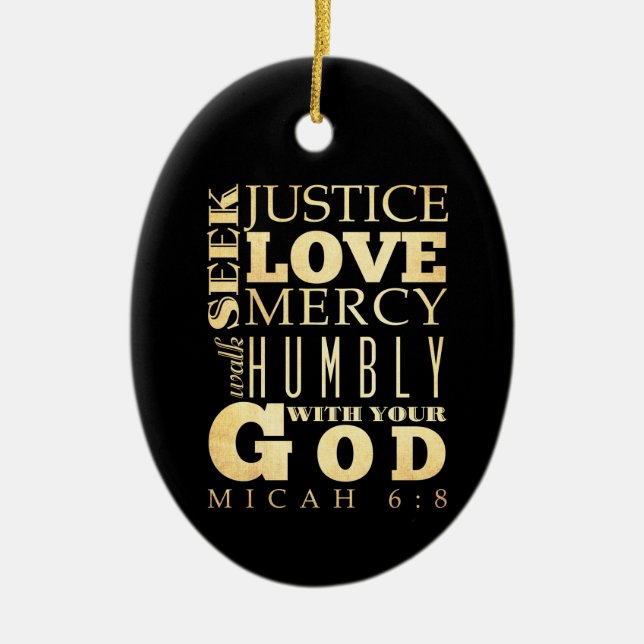 Christian Scriptural Bible Verse - Micah 6:8 Ceramic Ornament (Front)