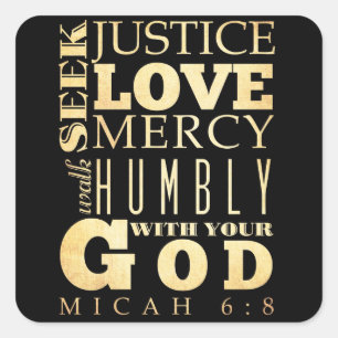 Christian Scriptural Bible Verse - Micah 6:8 Square Sticker