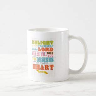 Christian Scriptural Bible Verse - Psalm 37:4 Coffee Mug