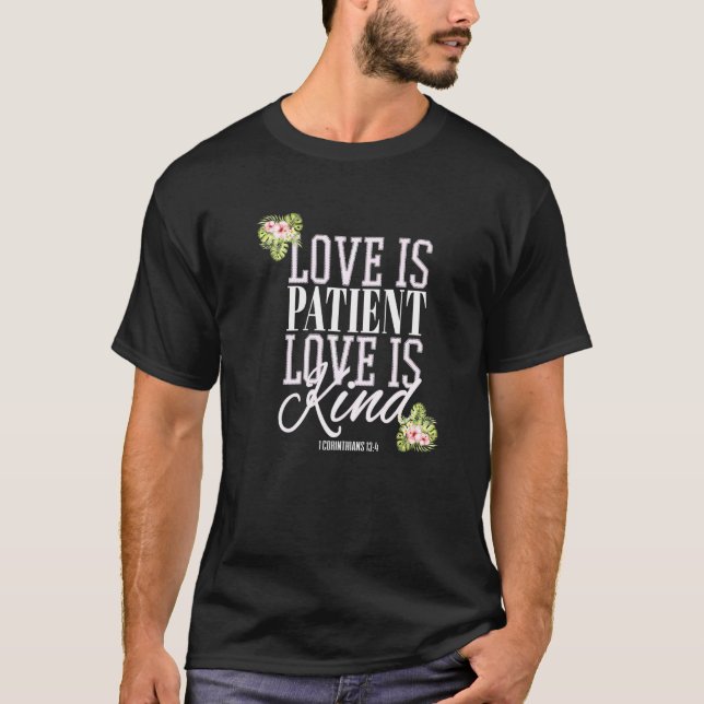 Christian Scripture Bible Verse Love Is Patient Lo T-Shirt (Front)