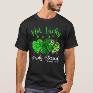 Christian Shamrock St Patricks Day Not Lucky Simpl T-Shirt
