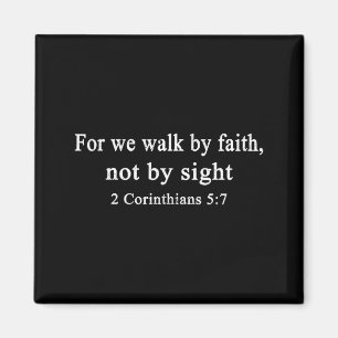 Christian Shirt Walk By Faith And Not By Sight Wor Magnet