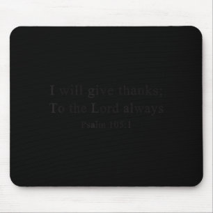 Christian Shirts I Will Give Thanks To The Lord Wo Mouse Pad
