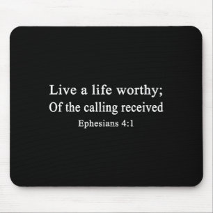 Christian Shirts Live A Life Worthy Of The Calling Mouse Pad