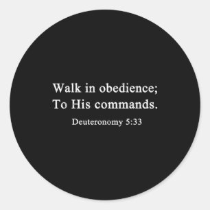 Christian Shirts Walk In Obedience To His Commands Classic Round Sticker