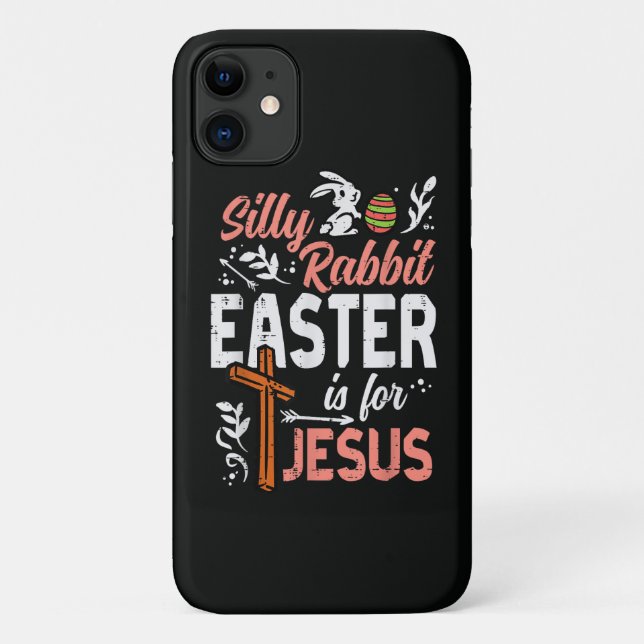 Christian Silly Rabbit Easter for Jesus Case-Mate iPhone Case (Back)