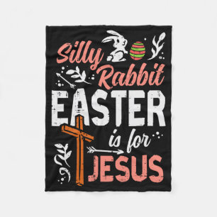 Christian Silly Rabbit Easter For Jesus Men Boys T Fleece Blanket