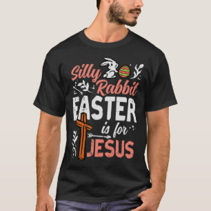 Christian Silly Rabbit Easter For Jesus Men Boys T T-Shirt