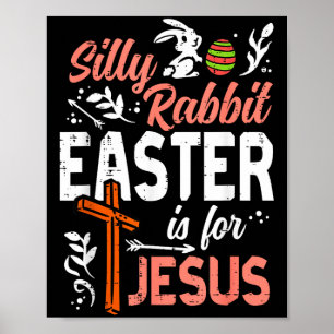 Christian silly rabbit easter for jesus men boysCh Poster