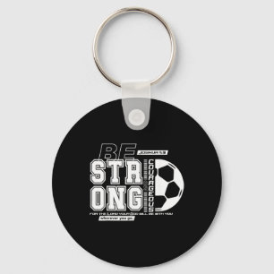 Christian Soccer Bible Verse Strong Courageous Fai Key Ring