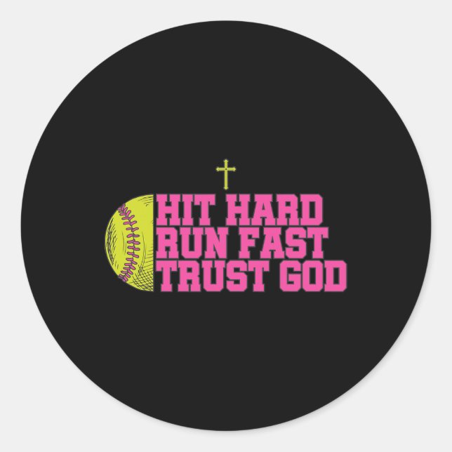 Christian Softll, Hit Hard Run Fast Trust God, Sof Classic Round Sticker (Front)
