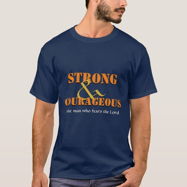 Christian STRONG AND COURAGEOUS Joshua 1:9 T-Shirt (Front)