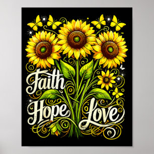Christian Sunflower Faith Hope Love  Poster
