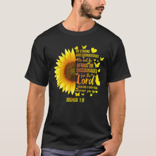 Christian Sunflower Joshua 1 9 Bible Verse Girls P T-Shirt