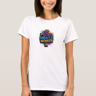 Christian T-Shirt MY GOD: MIRACLE WORKER