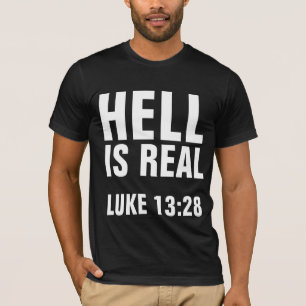 CHRISTIAN T-SHIRTS, HELL IS REAL T-Shirt