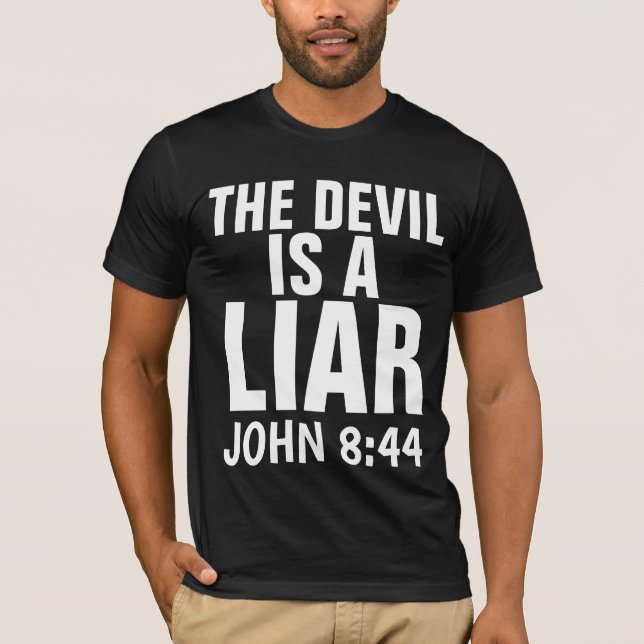 Christian T-Shirts, THE DEVIL IS A LIAR T-Shirt (Front)