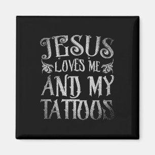 Christian Tattoo Artist Jesus Loves Me And My Tatt Magnet