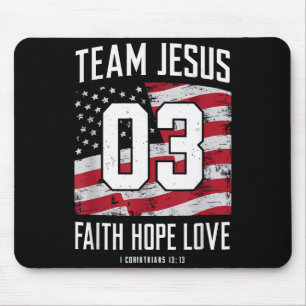 Christian - Team Jesus 03 Faith Hope Love Mouse Pad