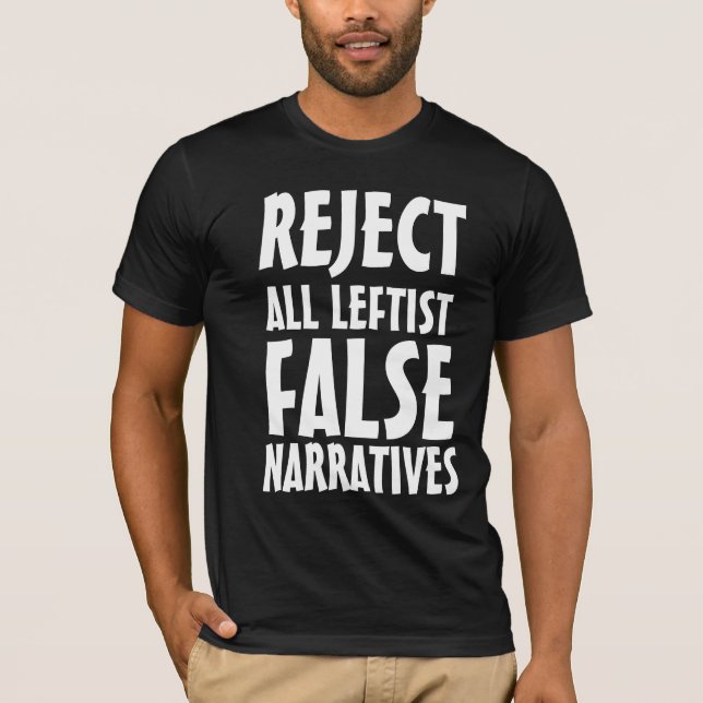 CHRISTIAN TEES REJECT FALSE NARRATIVES  T-Shirts (Front)