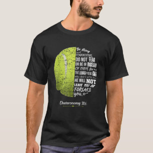 Christian Tennis Deuteronomy 31 6 Bible Verse for  T-Shirt