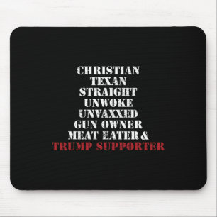 Christian Texan Straight Unwoke Gun Owner Trump Mouse Pad