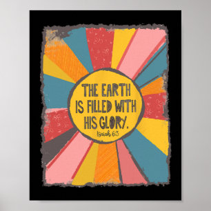 Christian The Earth Is Filled With His Glory Bible Poster