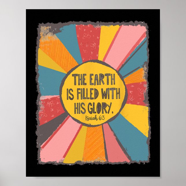 Christian The Earth Is Filled With His Glory Bible Poster (Front)