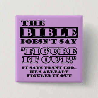Christian Trust God Has It Figured Out 15 Cm Square Badge