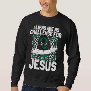 Christian Ufo Catholic Religion  Christianity Alie Sweatshirt