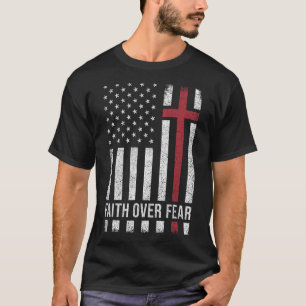 Christian Us Usa Flag American Christ Faith Over F T-Shirt