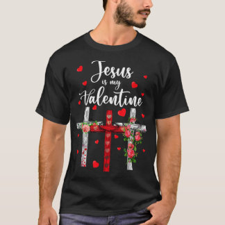 Christian Valentine Day 2022 Jesus Is My Valentine T-Shirt
