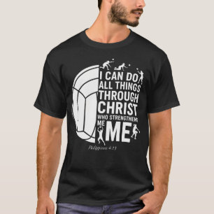 Christian Volleyball Philippians 413 I Can Do All T-Shirt